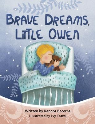 Brave Dreams, Little Owen