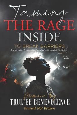 Taming The Rage: To Break Barriers