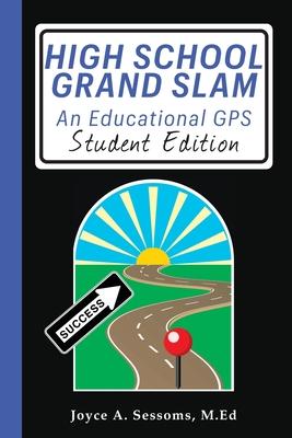 High School Grand Slam: An Educational GPS