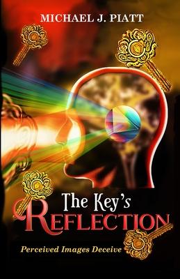 The Key's Reflection: Perceived Images Deceive