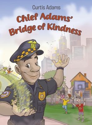 Chief Adams' Bridge of Kindness