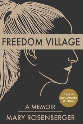 Freedom Village: A Memoir Subscription