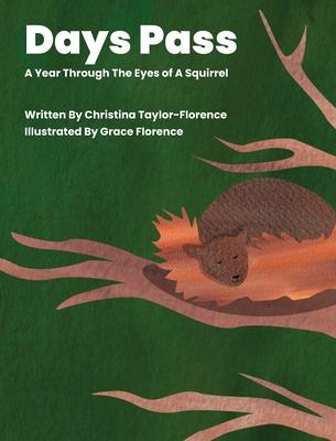 Days Pass - A Year Through The Eyes of A Squirrel