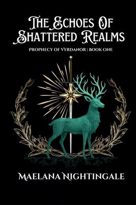 The Echoes of Shattered Realms: The Prophecy of Vyrdanor Book One Subscription