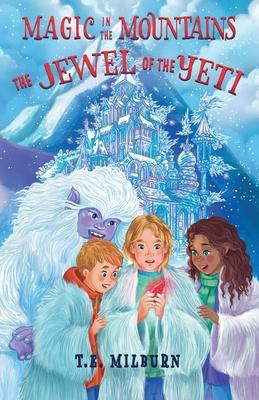 Magic in the Mountains: The Jewel of the Yeti