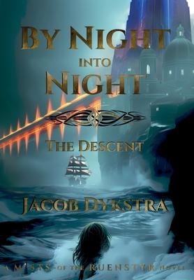 By Night Into Night: The Descent