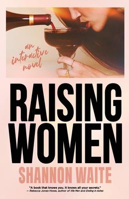 Raising Women: An Interactive Novel