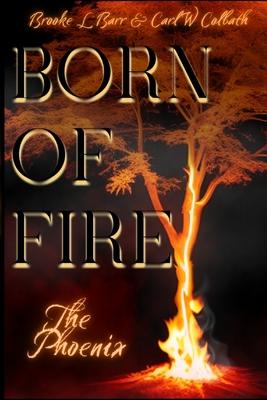 Born of Fire: The Phoenix