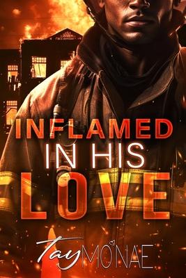 Inflamed In His Love