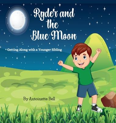 Ryder and the Blue Moon: Getting Along with a Younger Sibling