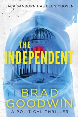 The Independent: A Political Thriller