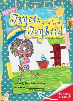 Jaycie and Her Joybird: A Pictures By Me Book