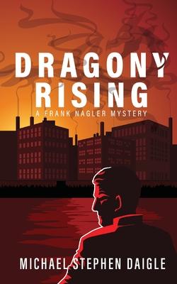 Dragony Rising: A Frank Nagler Novel