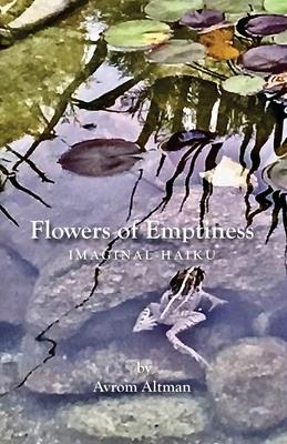 Flowers of Emptiness: Imaginal Haiku