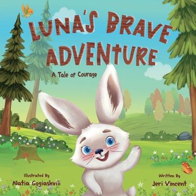 Luna's Brave Adventure A Tale Of Courage: A Tale of Courage Subscription