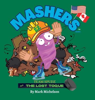 Team Spudz And The Lost Toque: Mashers' Books