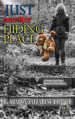 Just Another Hiding Place: A Foster Care Story Based on True Events