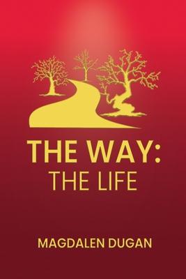 The Way: The Life