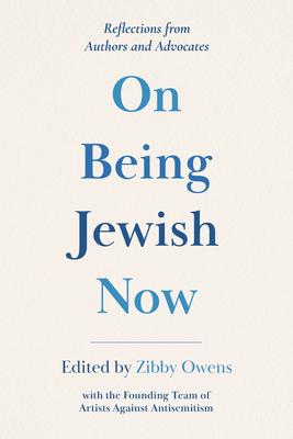 On Being Jewish Now: Reflections from Authors and Advocates