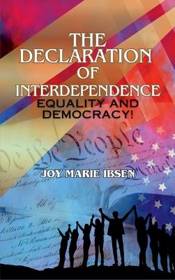 The Declaration of Interdependence: Equality and Democracy!