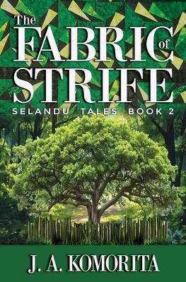 The Fabric of Strife: Selandu Tales Book 2