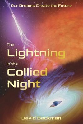 The Lightning in the Collied Night