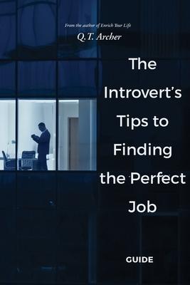 The Introvert's Tips to Finding the Perfect Job