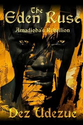 The Eden Ruse: Amadioha's Rebellion