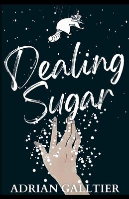 Dealing Sugar: A YA Contemporary Drama