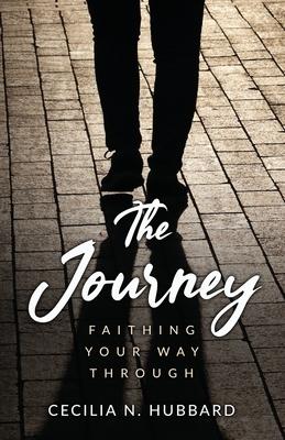 The Journey: Faithing Your Way Through