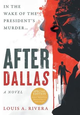 After Dallas: In the Wake of the President's Murder