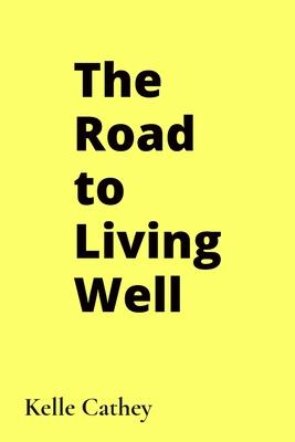 The Road to Living Well