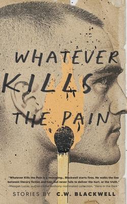 Whatever Kills the Pain