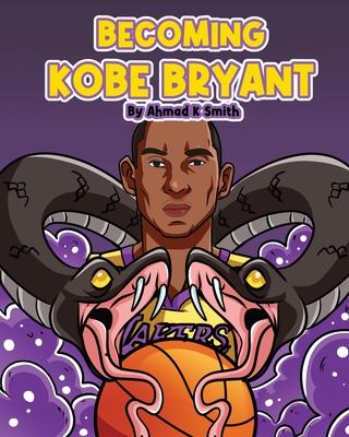 Becoming Kobe Bryant