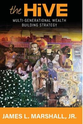 The Hive: Multi-Generational Wealth Building Strategy: Multi-generational Wealth Building Strategy: A: : Multi-Generational Weal