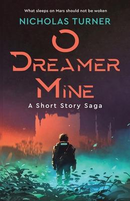 O Dreamer Mine