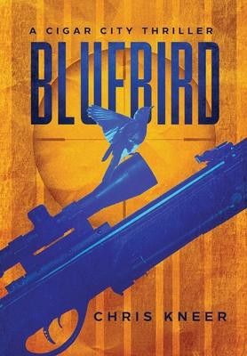 Bluebird: A Cigar City Thriller