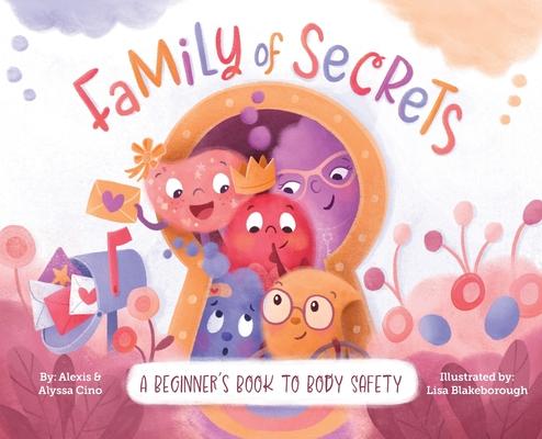 Family of Secrets: A Beginner's Book to Body Safety