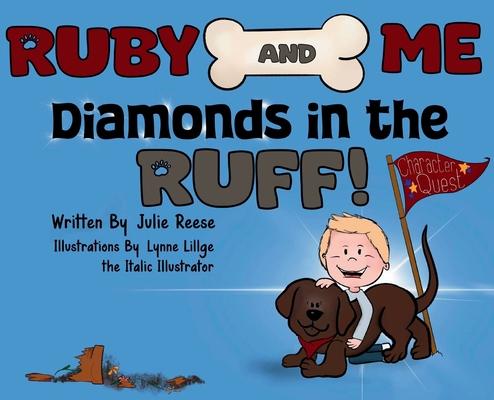 Ruby and Me, Diamonds in the Ruff