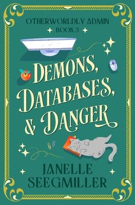 Demons, Databases, and Danger