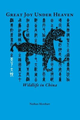 Great Joy Under Heaven: Wildlife in China