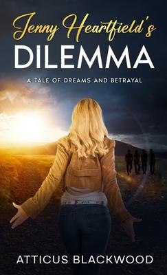 Jenny Heartfield 's Dilemma: A Tale of Dreams and Betrayal