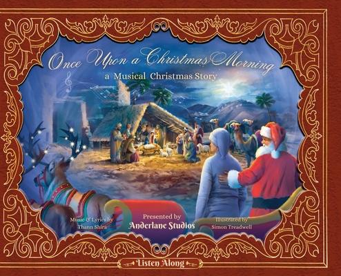 Once Upon a Christmas Morning: A Musical Christmas Story