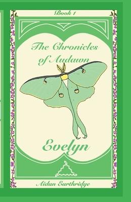 The Chronicles of Audawn: Evelyn