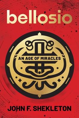 Bellosio: An Age of Miracles