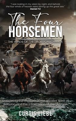 The Four Horsemen: The Winds Of Theopolitical Change