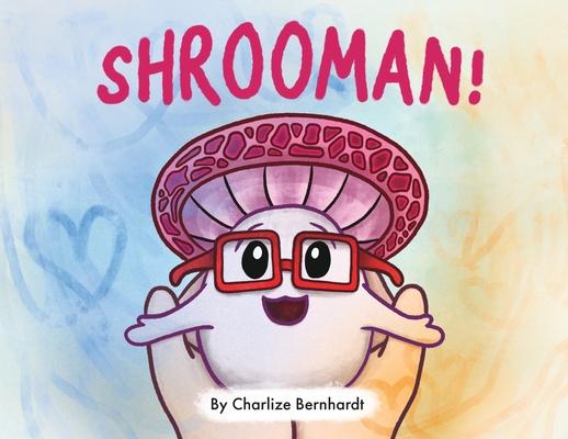 Shrooman!