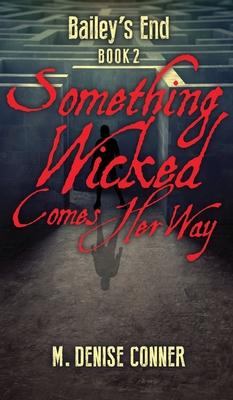 Something Wicked Comes Her Way