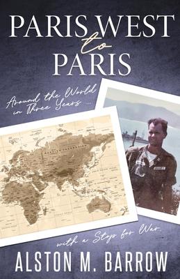 Paris West to Paris: Around the World in Three Years with a Stop for War