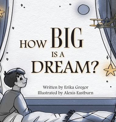 How Big is a Dream?